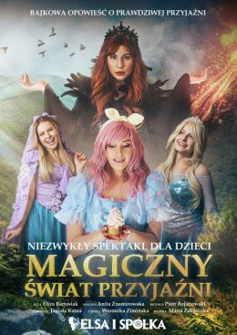 Legionowo Wydarzenie Inne wydarzenie Magiczny Świat Przyjaźni - Spektakl dla dzieci