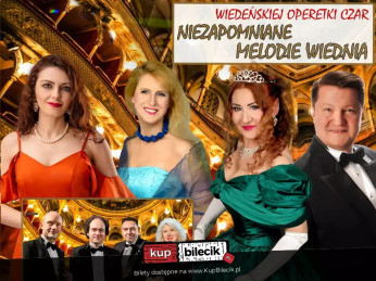 Legionowo Wydarzenie Koncert Wiedeńskiej Operetki Czar - Niezapomniane Melodie Wiednia - Gala operetkowa