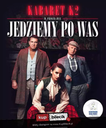 Nowy Dwór Mazowiecki Wydarzenie Kabaret Jedziemy po Was