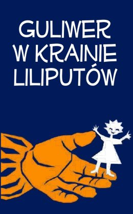 Legionowo Wydarzenie Spektakl Guliwer w krainie Liliputów - Niedzielne Spotkania z Bajką