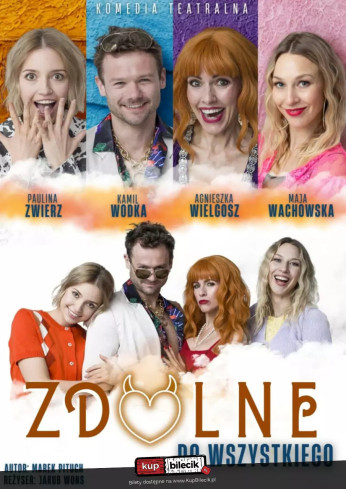 Legionowo Wydarzenie Spektakl Zdolne do wszystkiego - spektakl komediowy