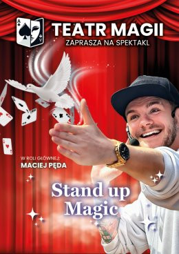 Legionowo Wydarzenie Spektakl Teatr Magii: Stand-up Magic