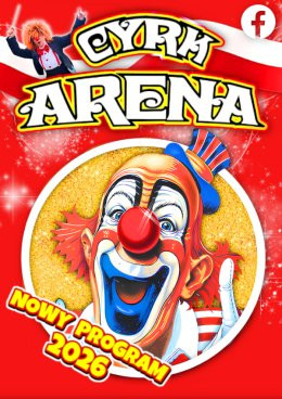 Nowy Dwór Mazowiecki Wydarzenie Inne wydarzenie Cyrk Arena - to jest Cyrk!