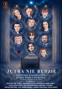 Legionowo Wydarzenie Spektakl Jutra nie będzie - Teatr Klika