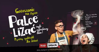 Legionowo Wydarzenie Spektakl Place lizać, czyli wybuchowy deser!
