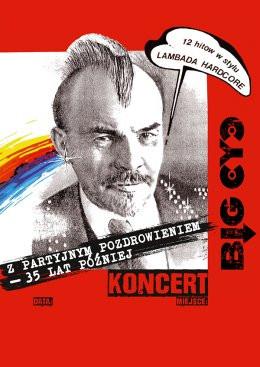 Warszawa Wydarzenie Koncert BIG CYC z partyjnym pozdrowieniem 35 lat później