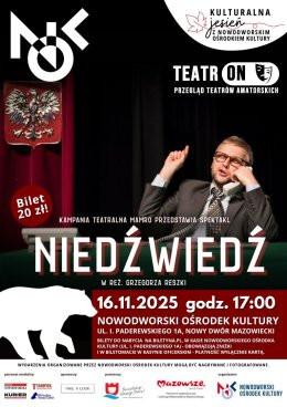 Nowy Dwór Mazowiecki Wydarzenie Spektakl Niedźwiedź / TeatrON Przegląd Teatrów Amatorskich