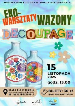 Wołomin Wydarzenie Inne wydarzenie Eko Warsztaty - Wazony Decoupage