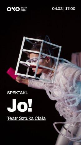 Legionowo Wydarzenie Spektakl Jo! Spektakl Teatru Sztuka Ciała