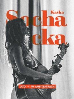 Warszawa Wydarzenie Koncert Kaśka Sochacka - Lato w Amfiteatrach