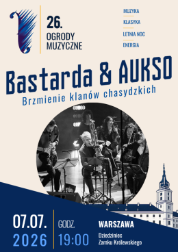 Warszawa Wydarzenie Koncert Bastarda & AUKSO / Brzmienie klanów chasydzkich