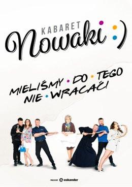 Warszawa Wydarzenie Kabaret Kabaret Nowaki - Mieliśmy do tego nie wracać!